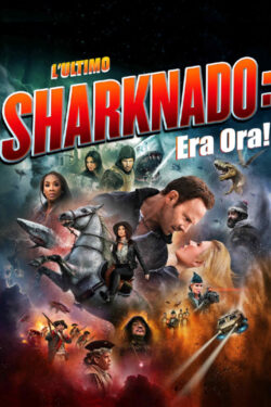 Poster Sharknado 6: L’ultimo Sharknado