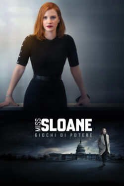 Miss Sloane - Giochi di potere