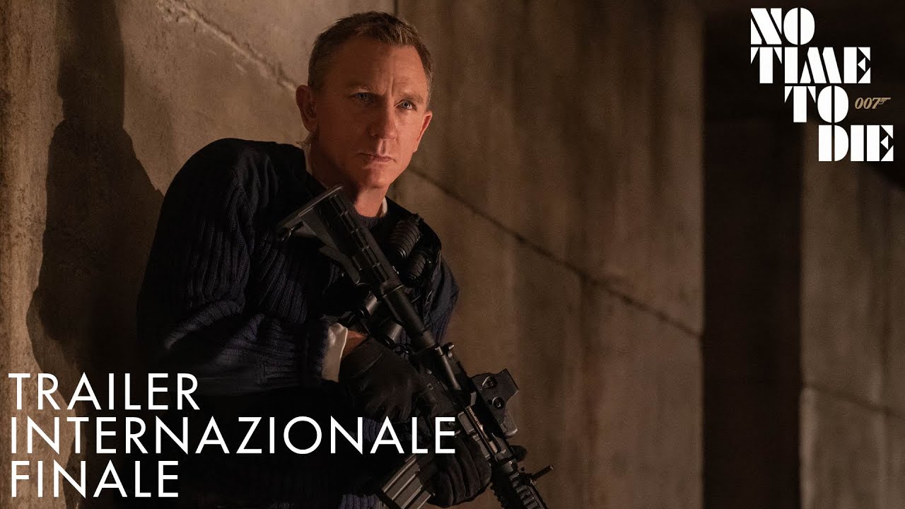 007 No Time To Die, Trailer Internazionale Finale