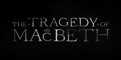 The Tragedy of Macbeth, teaser film di Joel Coen in uscita su Apple TV+