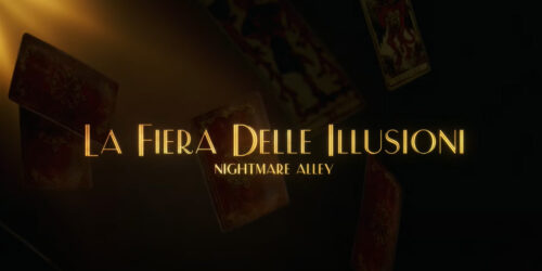 Trailer La Fiera delle Illusioni – Nightmare Alley di Guillermo del Toro