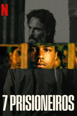 Poster 7 Prisioneiros di Alexandre Moratto (Netflix)