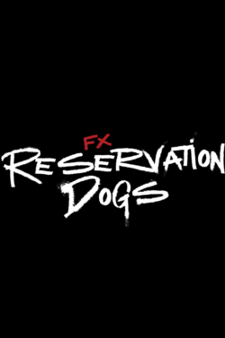 locandina Reservation Dogs