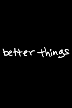 Better Things