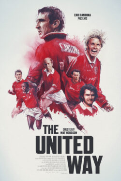 Poster The United Way – La vera storia del Manchester United Poster The United Way – La vera storia del Manchester United
