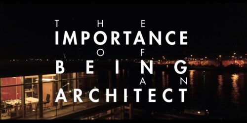 Trailer The Importance of Being an Architect di Giorgio Ferrero