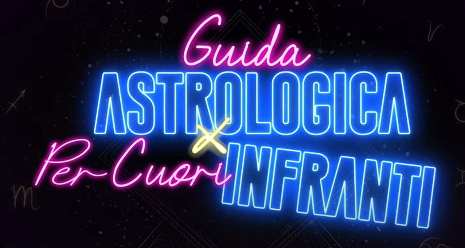 Guida astrologica per cuori infranti