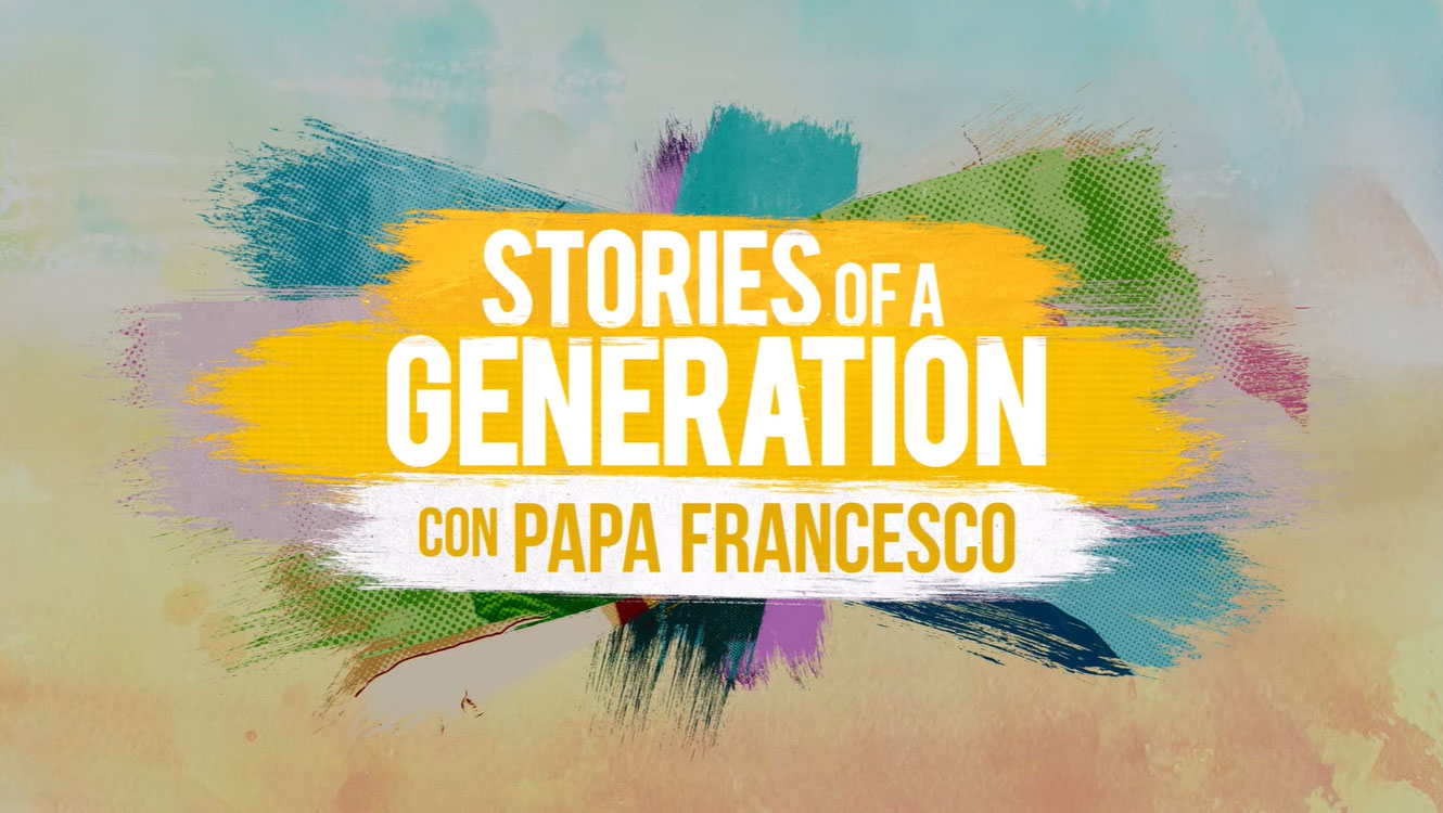 Trailer Stories of a Generation con Papa Francesco