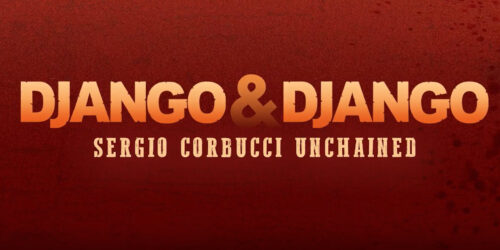 Trailer Django & Django – Sergio Corbucci Unchained, al Cinema a Novembre