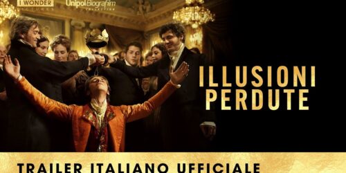 Illusioni Perdute, trailer film di Xavier Giannoli con Xavier Dolan