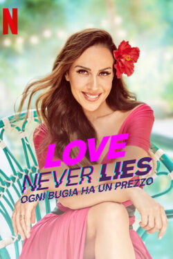 Love Never Lies – Ogni bugia ha un prezzo