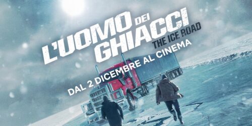 L’uomo dei ghiacci – The Ice Road con Liam Neeson esce al Cinema (con clip video)