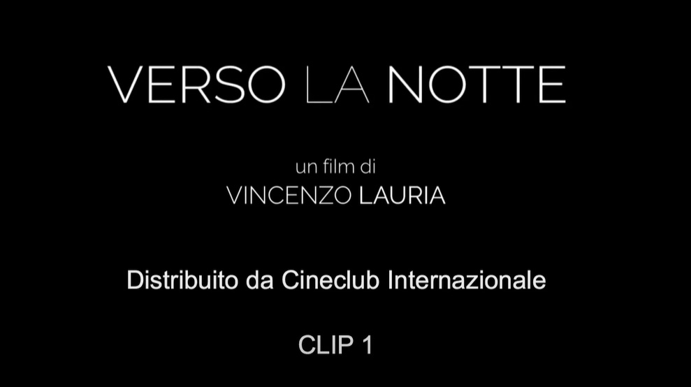 Clip 1 dal film Verso la Notte di Vincenzo Lauria