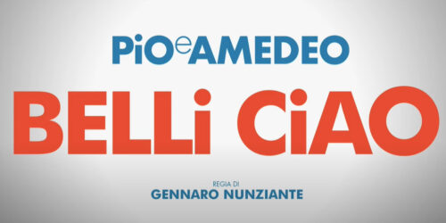 Belli Ciao, trailer film con Pio e Amedeo