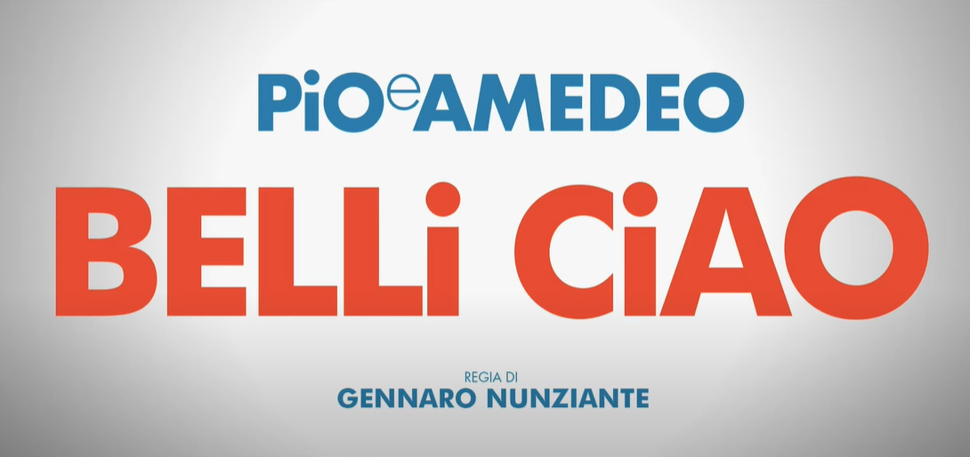Belli Ciao, trailer film con Pio e Amedeo