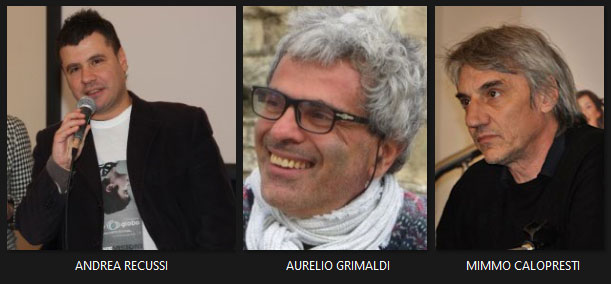 Andrea Recussi, Aurelio Grimaldi, Mimmo Calopresti