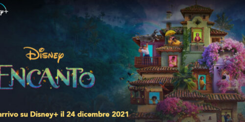 Encanto su Disney+ per Natale, un mese dopo l’uscita al Cinema