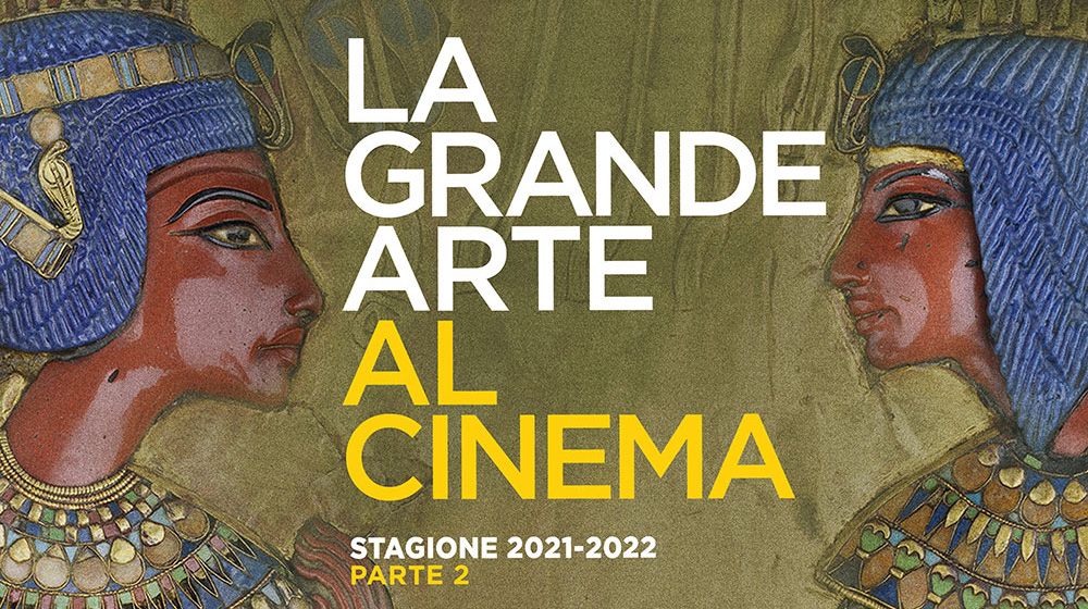 La Grande Arte al Cinema - Stagione 2022