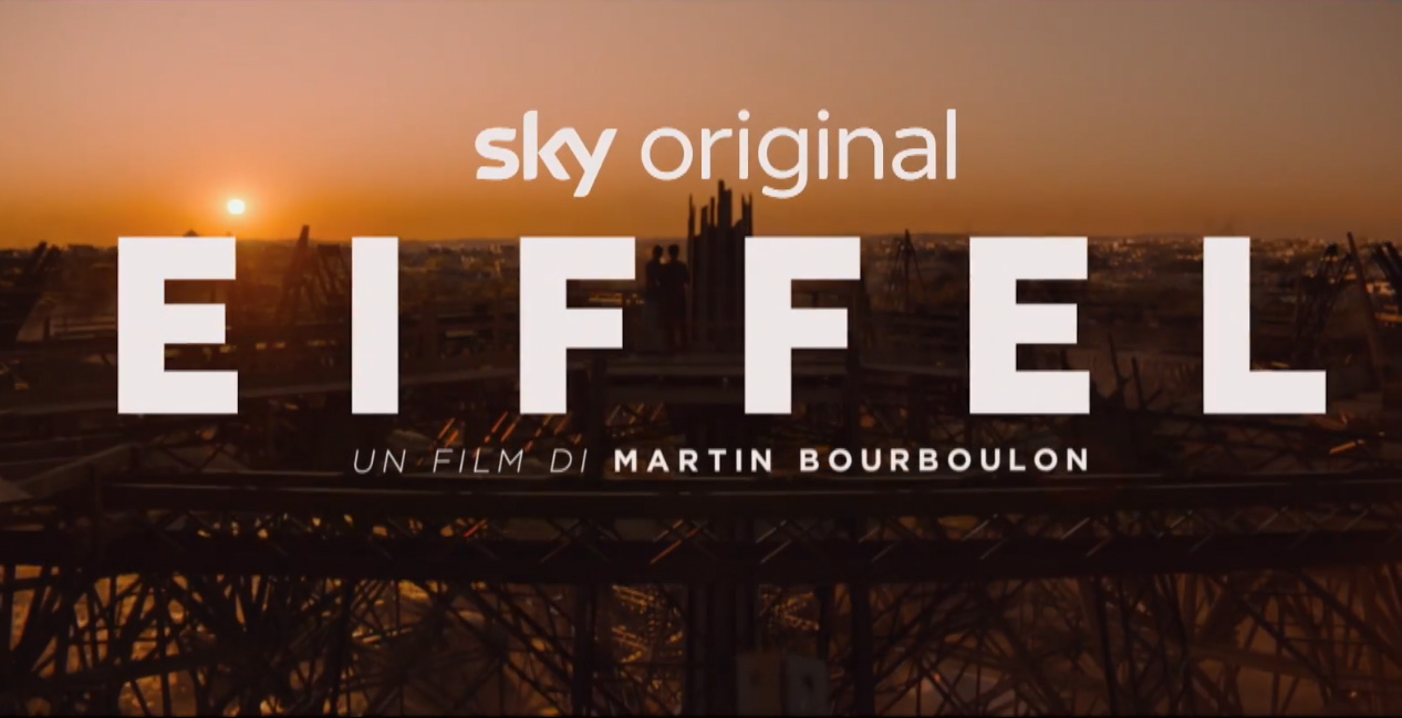 EIFFEL, trailer del film Sky Original di Martin Bourboulon
