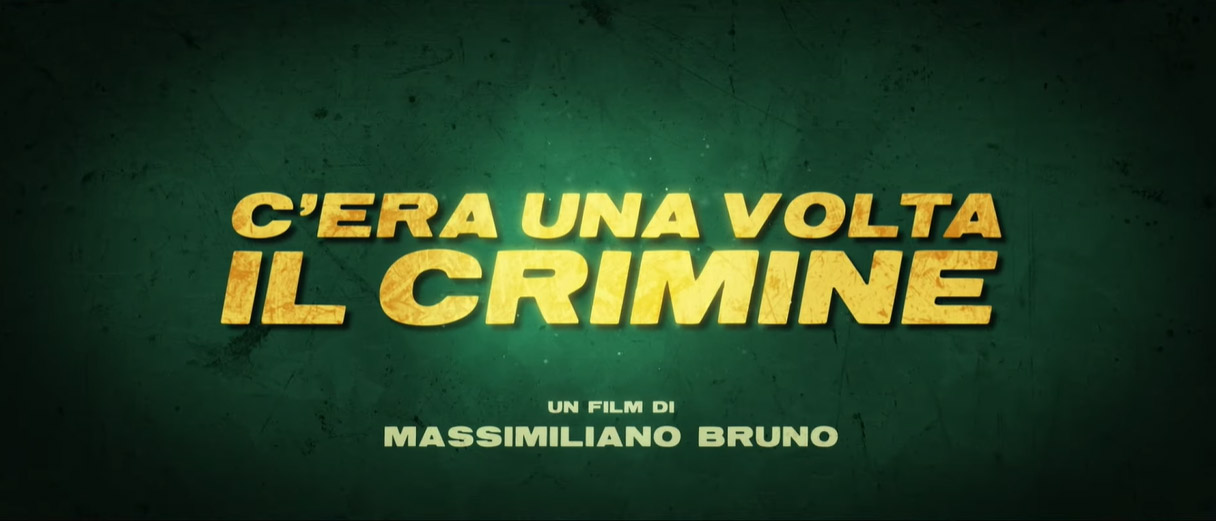 C'era una volta il crimine, trailer film di Massimiliano Bruno