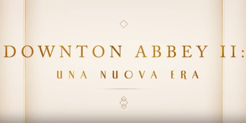 Downton Abbey II: Una Nuova Era, trailer finale