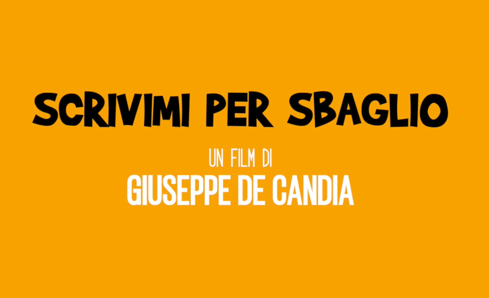 Trailer Scrivimi per sbaglio di Giuseppe de Candia