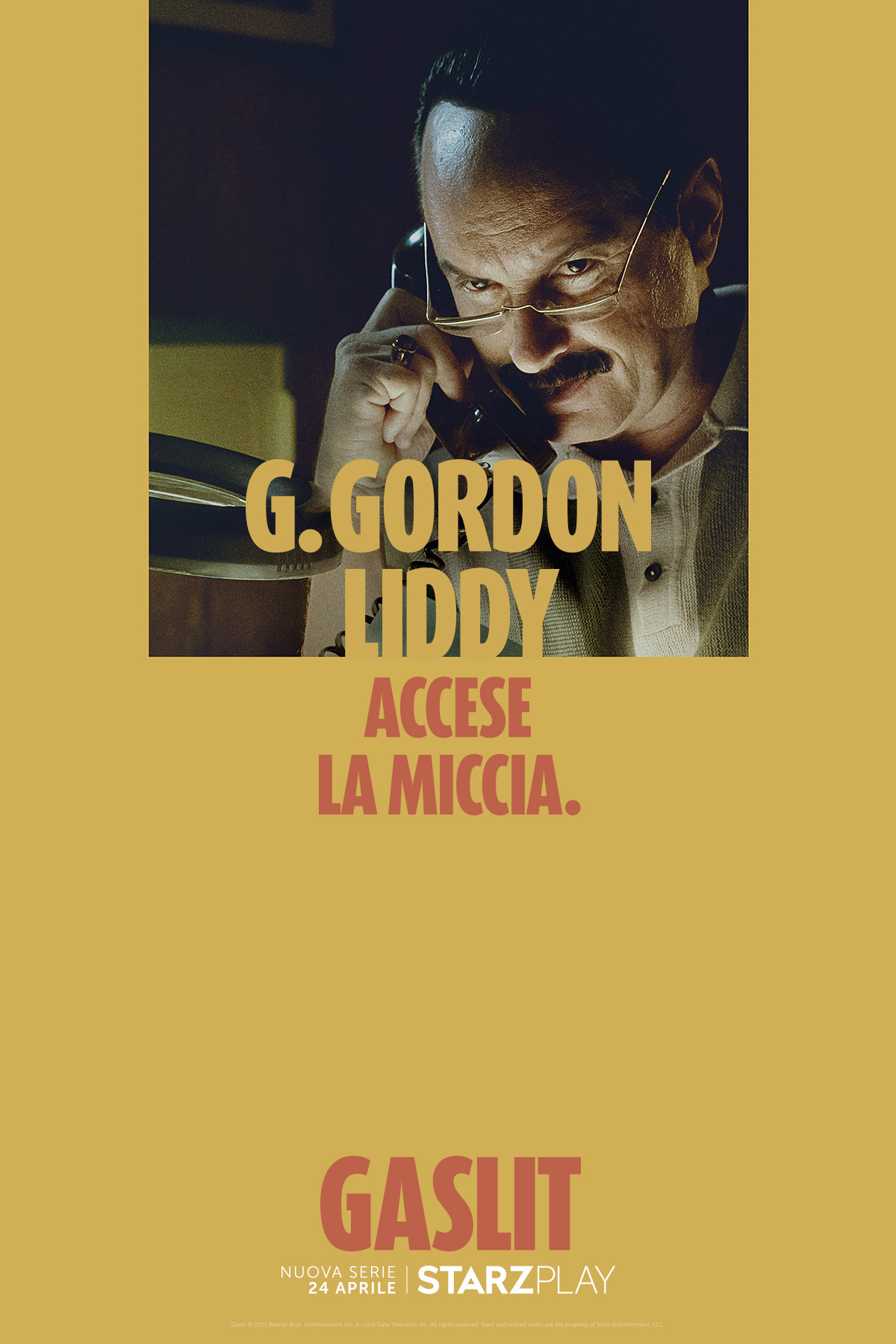 Character Poster G. Gordon Liddy [credit: The Refinery Agency; Copyright 2021 Warner Bros. Entertainment Inc. and Lions Gate Television Inc. All rights reserved. Artwork Copyright Starz Entertainment, LLC.]