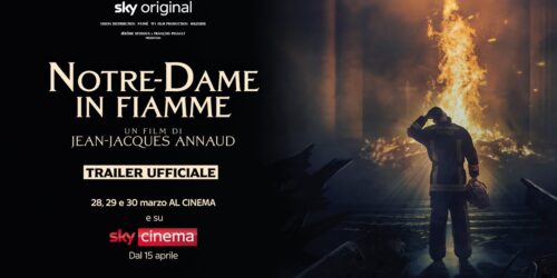Trailer Notre-Dame in fiamme, film Sky Original