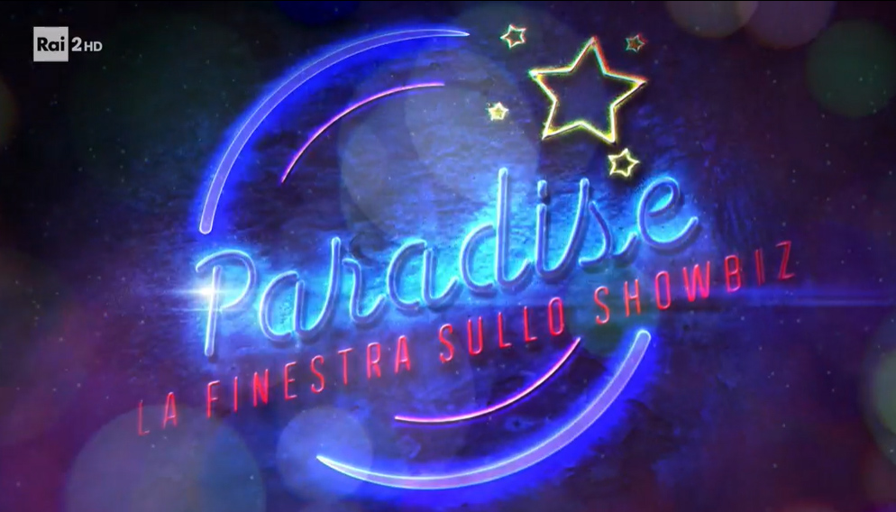 Paradise, la finestra sullo Showbiz