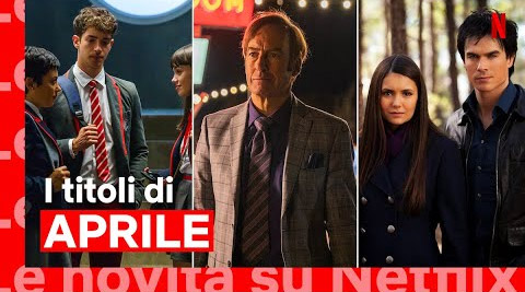 Netflix, le uscite di Aprile 2022