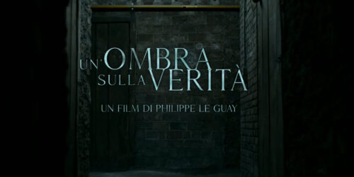 Trailer Un’ombra sulla verità di Philippe Le Guay