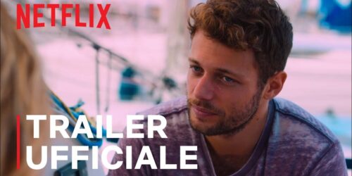 Summertime, Trailer Stagione Finale su Netflix