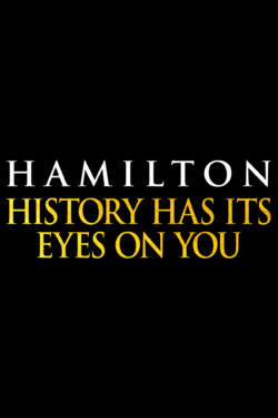 locandina Hamilton: History Has Its Eyes On You