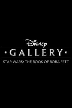 Disney Gallery: The Book of Boba Fet Disney Gallery: The Book of Boba Fet