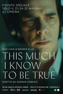 locandina Nick Cave – This Much I Know to be True