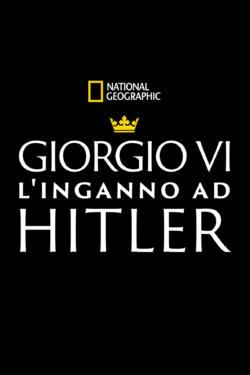 Poster Giorgio VI: l’inganno ad Hitler