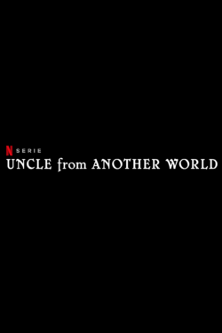 Uncle From Another World