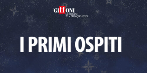 Giffoni 2022, i primi ospiti annunciati
