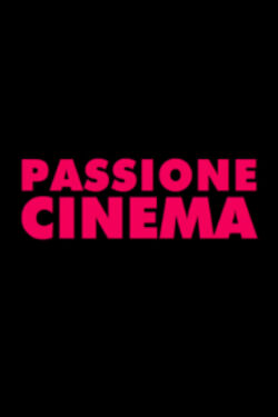 locandina Passione Cinema