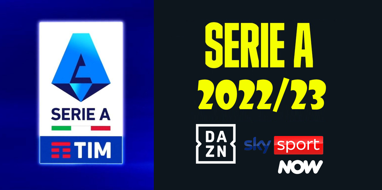 Serie A 2022-23 su DAZN, Sky e NOW