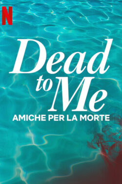 Dead to me - Amiche per la morte