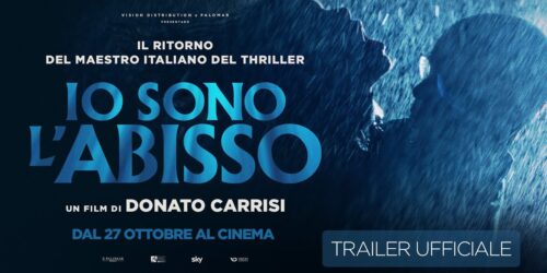 Io Sono l’Abisso, trailer film di Donato Carrisi