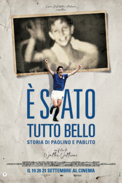 È stato tutto bello – Storia di Paolino e Pablito – Poster