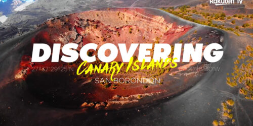 Discovering Canary Islands, nuovo reality d’avventura su Rakuten TV
