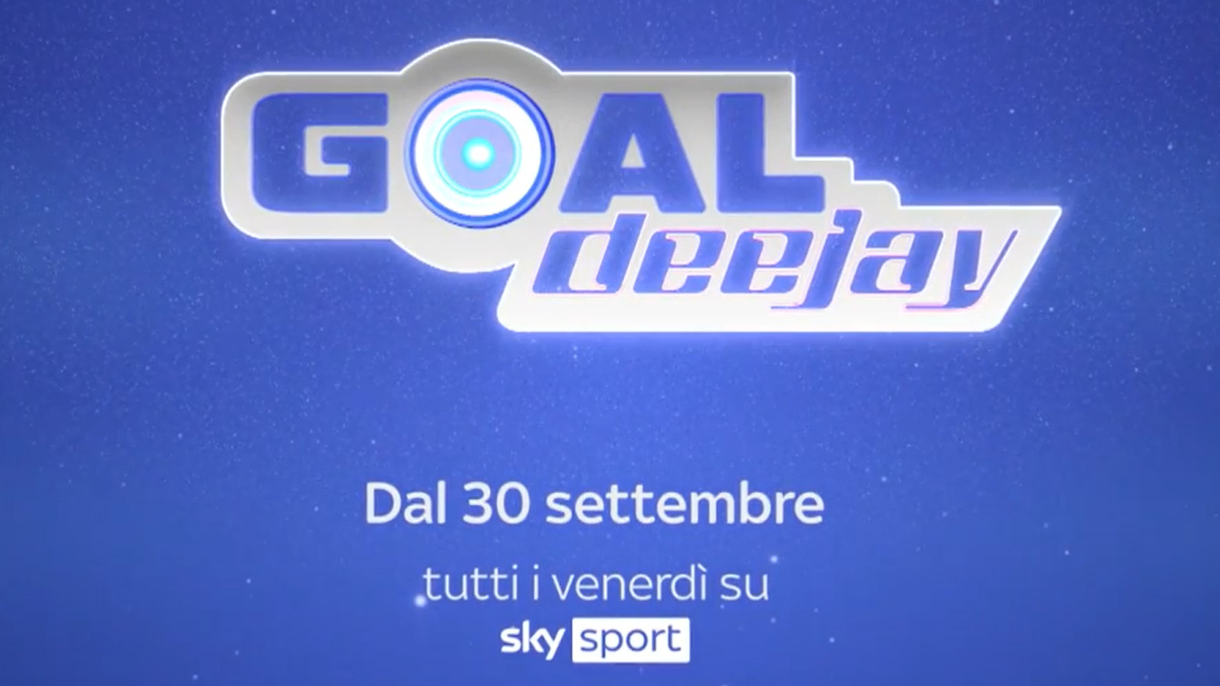 Goal Deejay, 14a edizione su Sky, NOW e TV8