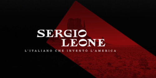 Trailer Sergio Leone – L’italiano che inventò l’America
