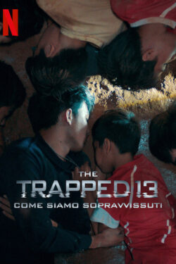 The Trapped 13: come siamo sopravvissuti – Poster