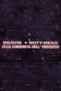 locandina Beavis and Butt-Head alla Conquista dell’Universo