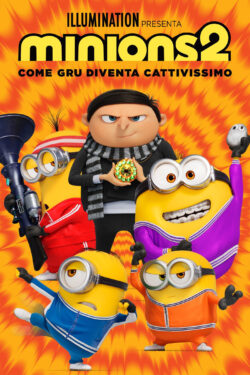 Minions 2: Come Gru Diventa Cattivissimo