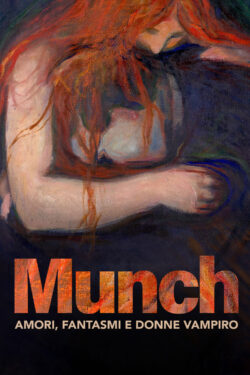 locandina Munch. Amori, Fantasmi e Donne Vampiro